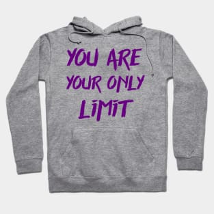 You are your only limit Hoodie